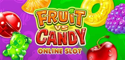 fruit vs candy payout|Fruit vs Candy Online Slots 2024 .